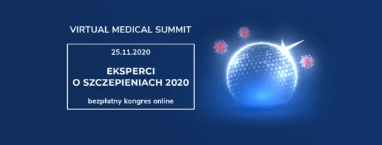 Bezpłatny kongres Virtual Medical Summit: Eksperci o szczepieniach - 2020 już dziś o 14:00!  Weź udział >
