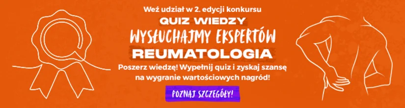 Weź udział w konkursie "Quiz wiedzy - Wysłuchajmy Ekspertów - Reumatologia"! Zyskaj szansę na wartościowe nagrody!