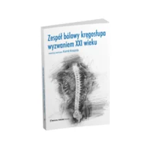 Zespół bólowy kręgosłupa wyzwaniem XXI wieku