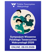Bilet dla członków PTW | Sympozjum Wiosenne Polskiego Towarzystwa Wakcynologii "Rekomendacje dotyczące szczepień a rzeczywistość" [UDZIAŁ ONLINE]