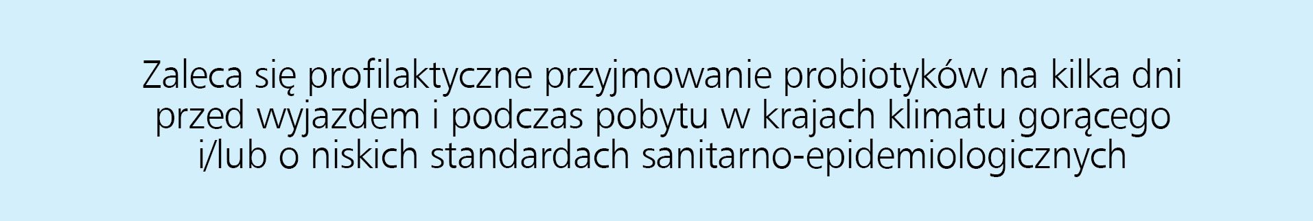 Biegunka podróżnych, nie tylko w tropikach