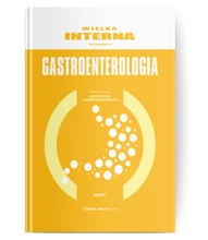 Wielka Interna Gastroenterologia, wyd. II. TOM I