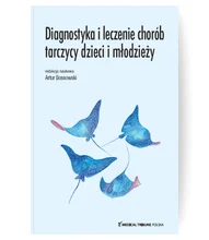 Diagnostyka i leczenie chorób tarczycy dzieci i młodzieży