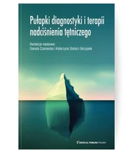 Pułapki diagnostyki i terapii nadciśnienia tętniczego