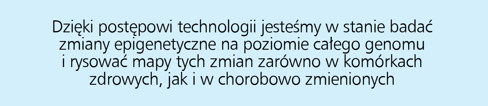 Wyprzedzić chorobę, odkrywając kod epigenetyczny komórki