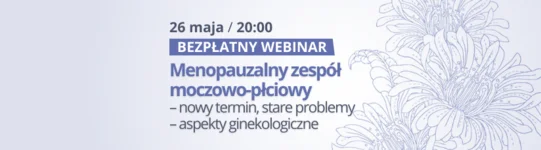 Piąty odcinek cyklu 'Ginekologiczne drogowskazy'