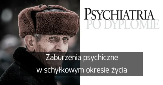 Zaburzenia psychiczne w schyłkowym okresie życia