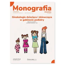 Monografia. Ginekologia dziecięca i dziewczęca w gabinecie pediatry