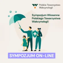 Bilet dla lekarzy | Sympozjum Wiosenne Polskiego Towarzystwa Wakcynologii "Bezpieczeństwo szczepień we wszystkich okresach życia" [UDZIAŁ ONLINE]