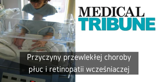 Przyczyny przewlekłej choroby płuc i retinopatii wcześniaczej