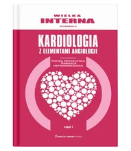 Wielka Interna Kardiologia część 1 - wydanie II