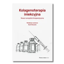 Kolagenoterapia iniekcyjna – nowe narzędzie terapeutyczne