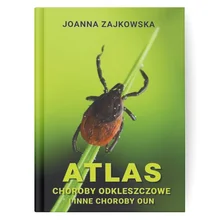 Atlas Choroby odkleszczowe i inne choroby OUN