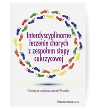 Interdyscyplinarne leczenie chorych z zespołem stopy cukrzycowej