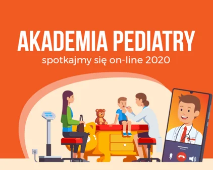 Drugie bezpłatne spotkanie on-line z cyklu Akademii Pediatry 2020 > zapisz się