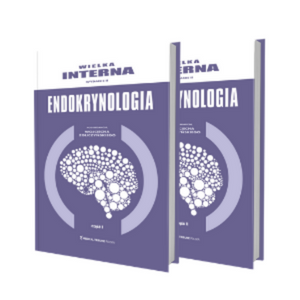 Wielka Interna Endokrynologia, wyd. 2, Tom I + II
