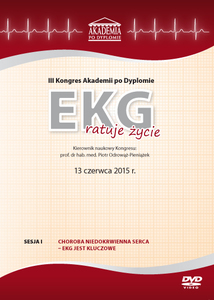 Film DVD - III Kongres Akademii po Dyplomie EKG ratuje życie 13.06.2015 r.  DVD 1 – Sesja 1