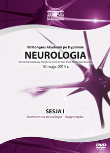 Film DVD - VII Kongres Akademii po Dyplomie Neurologia, 10.05.2014 r. DVD 1 - SESJA 1