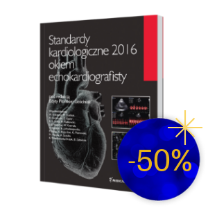 Standardy kardiologiczne 2016 okiem echokardiografisty | Noworoczna Wyprzedaż -50%