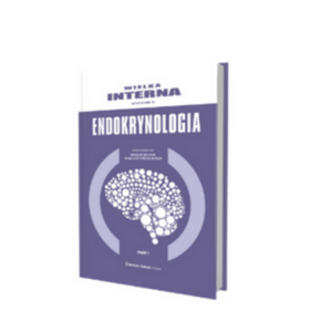 Wielka Interna Endokrynologia, wydanie 2 - Tom I