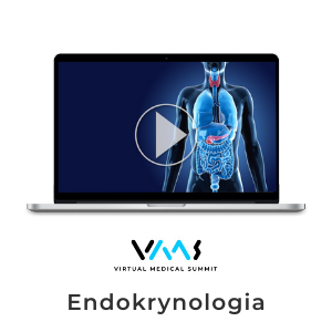 Endokrynologia 2021 - dostęp online do nagrań z kongresu Virtual Medical Summit