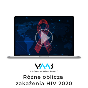 Różne oblicza zakażenia HIV 2020 - dostęp online do nagrań z kongresu Virtual Medical Summit