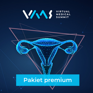 PAKIET PREMIUM - Virtual Medical Summit Ginekologia Onkologiczna 2022