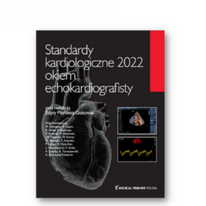 Standardy kardiologiczne 2022 okiem echokardiografisty