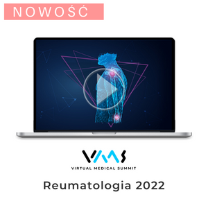 Reumatologia 2022 - dostęp online do nagrań z kongresu Virtual Medical Summit 