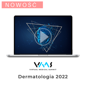 Dermatologia 2022 - dostęp online do nagrań z kongresu Virtual Medical Summit 