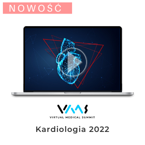 Kardiologia 2022 - dostęp online do nagrań z kongresu Virtual Medical Summit 