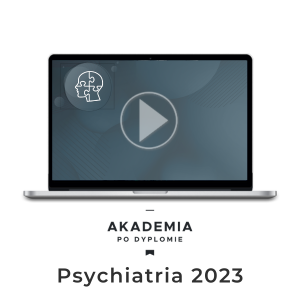 Dostęp do medVOD: Akademia po Dyplomie Psychiatria 2023