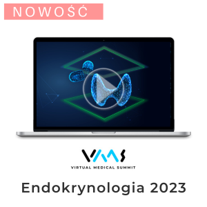 Endokrynologia  2023 - dostęp online do nagrań z kongresu Virtual Medical Summit