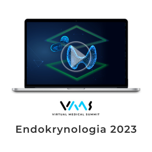 Endokrynologia  2023 - dostęp online do nagrań z kongresu Virtual Medical Summit