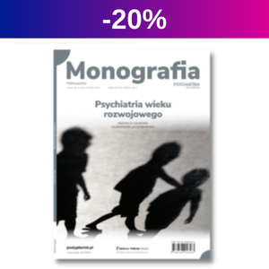 Monografia Psychiatria wieku rozwojowego