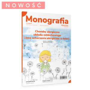 Monografia. Choroby alergiczne układu oddechowego i inne schorzenia alergiczne u dzieci 