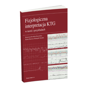 Fizjologiczna interpretacja KTG w teorii i przykładach