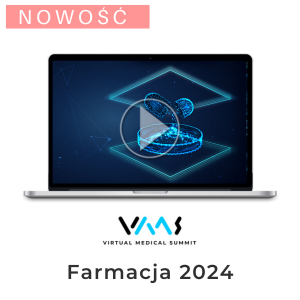 Farmacja 2024 - dostęp online do nagrań z kongresu Virtual Medical Summit