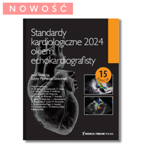 Standardy kardiologiczne 2024 okiem echokardiografisty