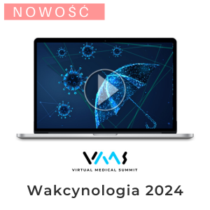 Wakcynologia 2024 - dostęp online do nagrań z kongresu Virtual Medical Summit